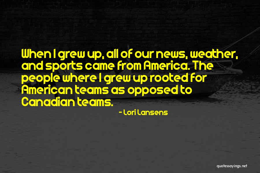 American News Quotes By Lori Lansens