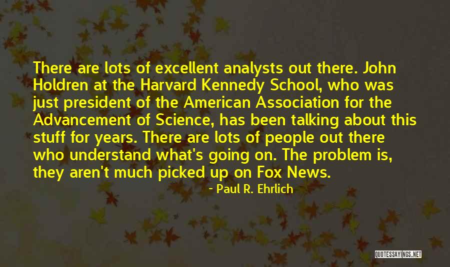 American News Quotes By Paul R. Ehrlich