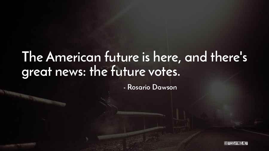 American News Quotes By Rosario Dawson