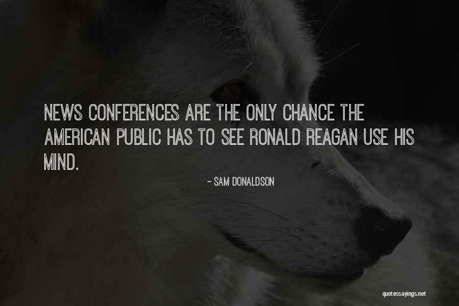 American News Quotes By Sam Donaldson