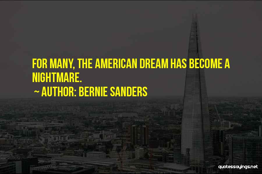 American Nightmare Quotes By Bernie Sanders