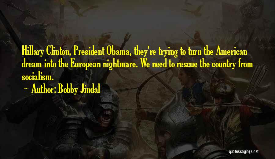 American Nightmare Quotes By Bobby Jindal