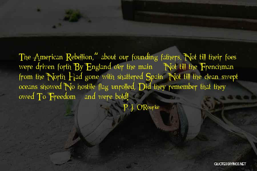 American North Quotes By P. J. O'Rourke American North Quotes By P. J. O'Rourke