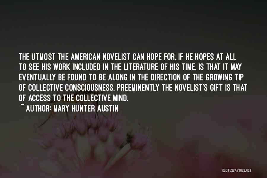 American Novelist Quotes By Mary Hunter Austin
