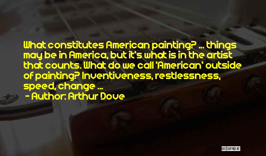 American Patriotism Quotes By Arthur Dove