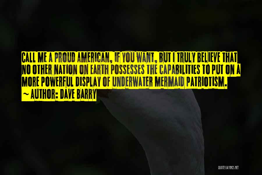 American Patriotism Quotes By Dave Barry