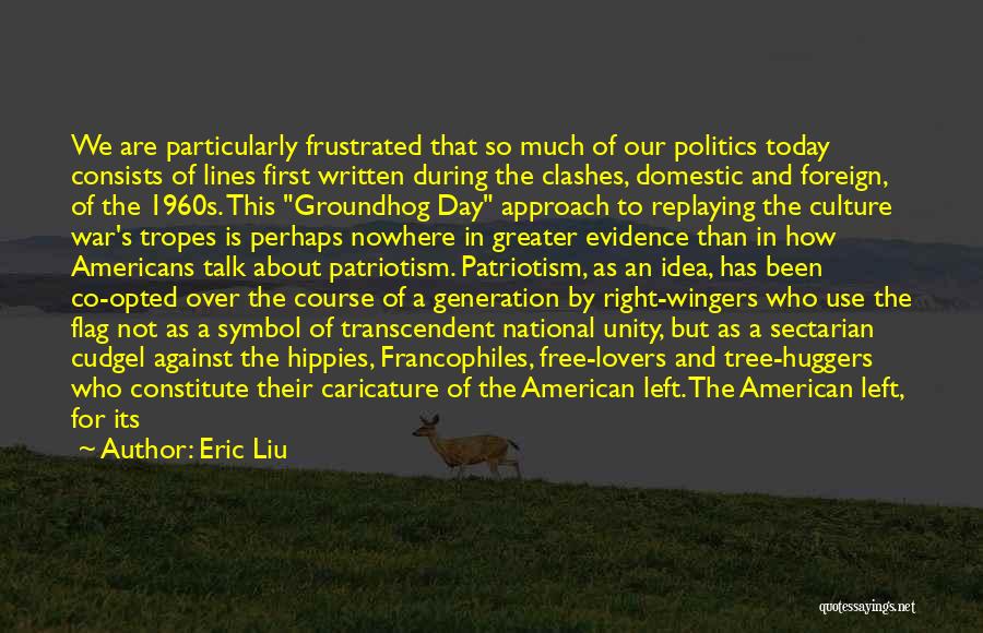 American Patriotism Quotes By Eric Liu