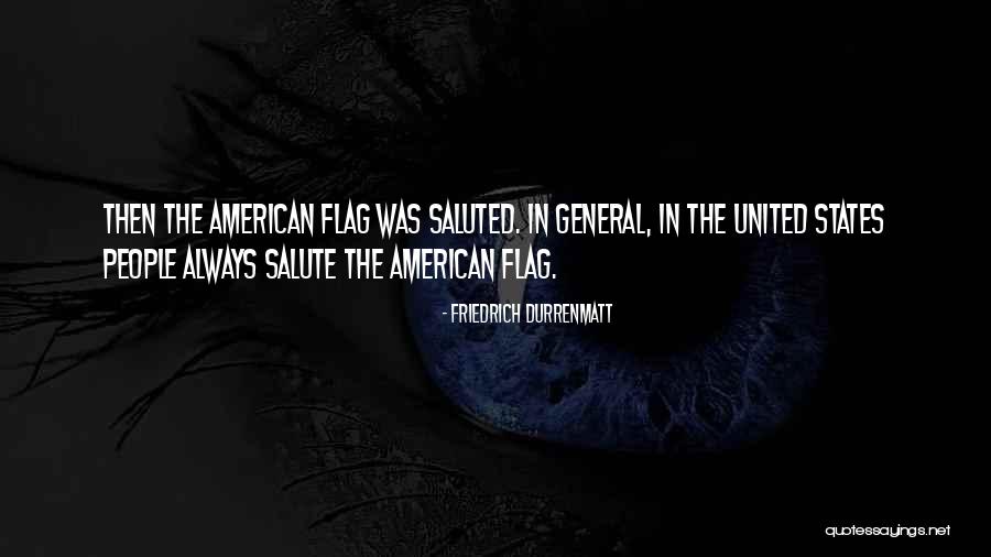 American Patriotism Quotes By Friedrich Durrenmatt