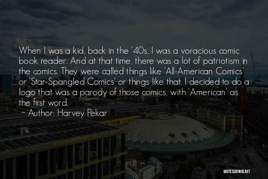 American Patriotism Quotes By Harvey Pekar