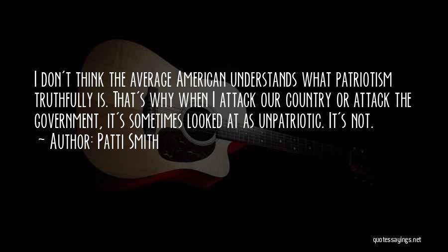 American Patriotism Quotes By Patti Smith