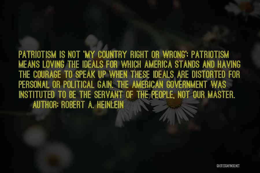 American Patriotism Quotes By Robert A. Heinlein