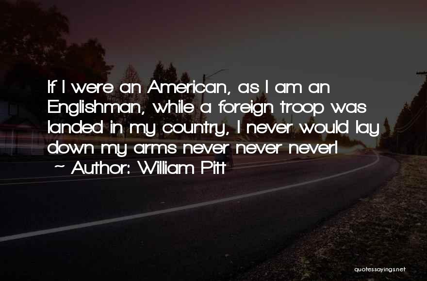 American Patriotism Quotes By William Pitt