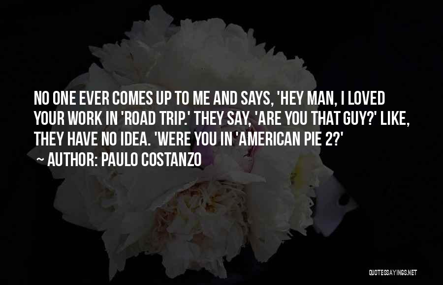 American Pie 2 Quotes By Paulo Costanzo