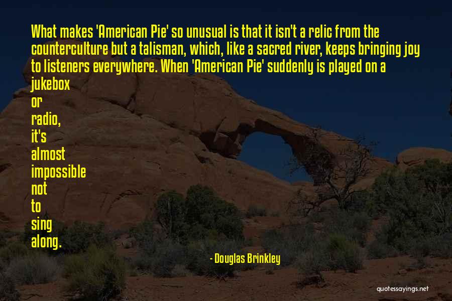 American Pie Quotes By Douglas Brinkley American Pie Quotes By Douglas Brinkley