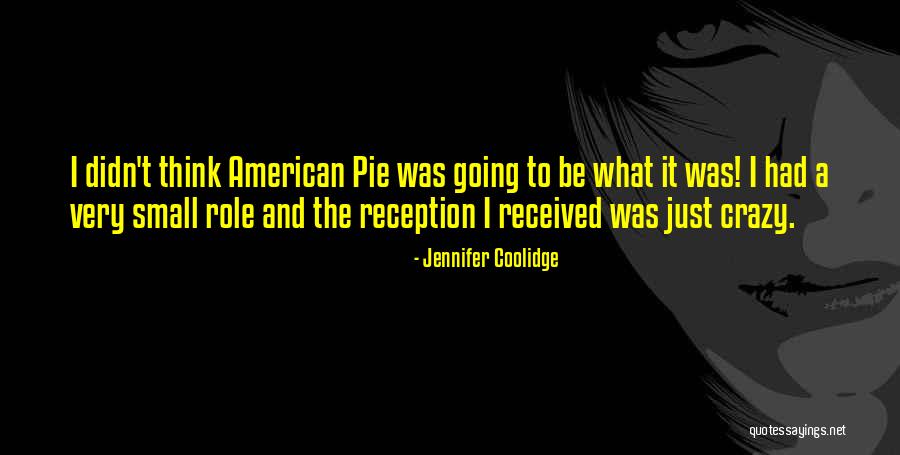 American Pie Quotes By Jennifer Coolidge American Pie Quotes By Jennifer Coolidge