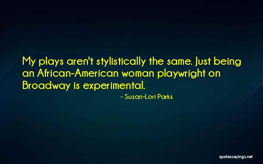 American Playwright Quotes By Suzan-Lori Parks