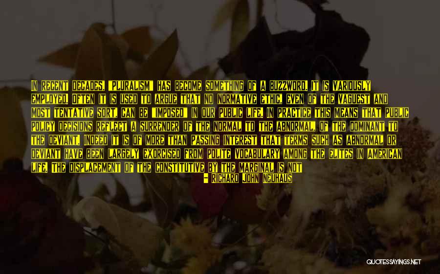 American Pluralism Quotes By Richard John Neuhaus American Pluralism Quotes By Richard John Neuhaus