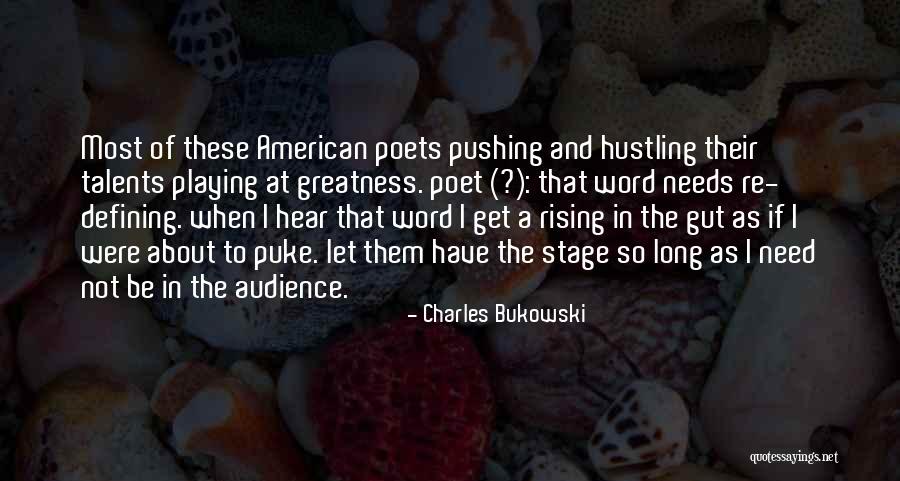 American Poet Quotes By Charles Bukowski American Poet Quotes By Charles Bukowski