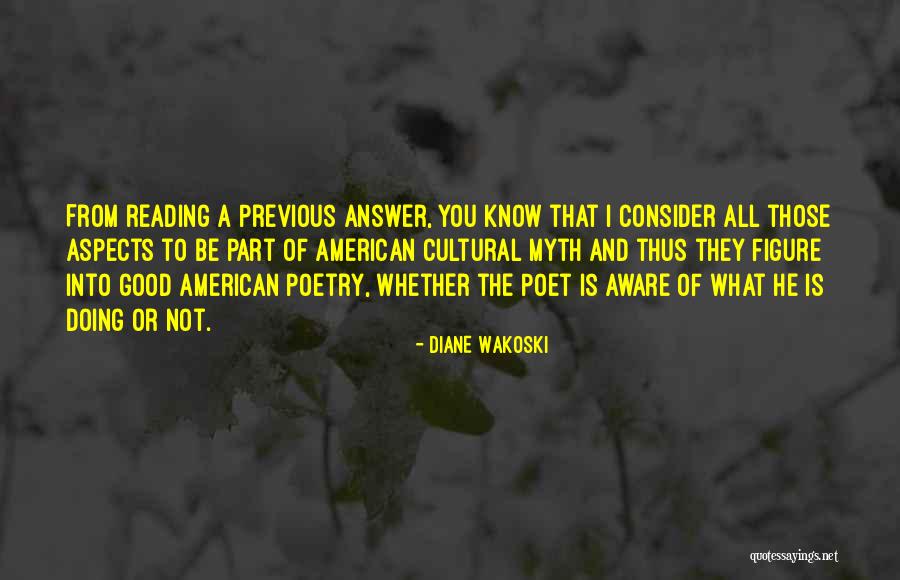 American Poet Quotes By Diane Wakoski American Poet Quotes By Diane Wakoski