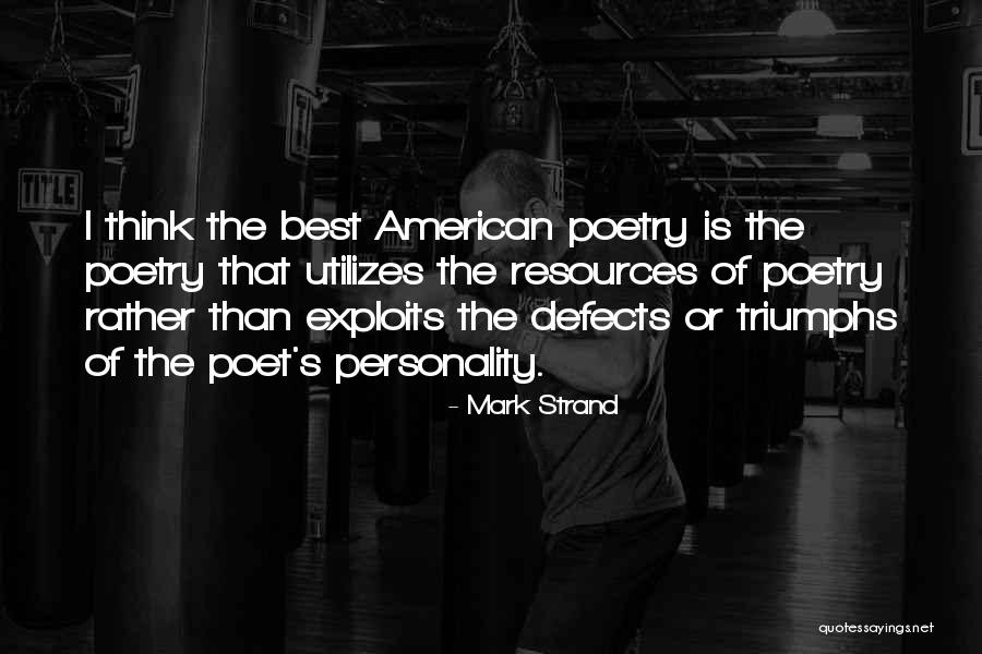 American Poet Quotes By Mark Strand American Poet Quotes By Mark Strand