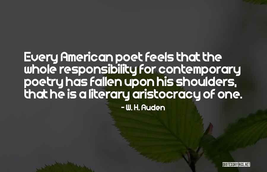 American Poet Quotes By W. H. Auden American Poet Quotes By W. H. Auden