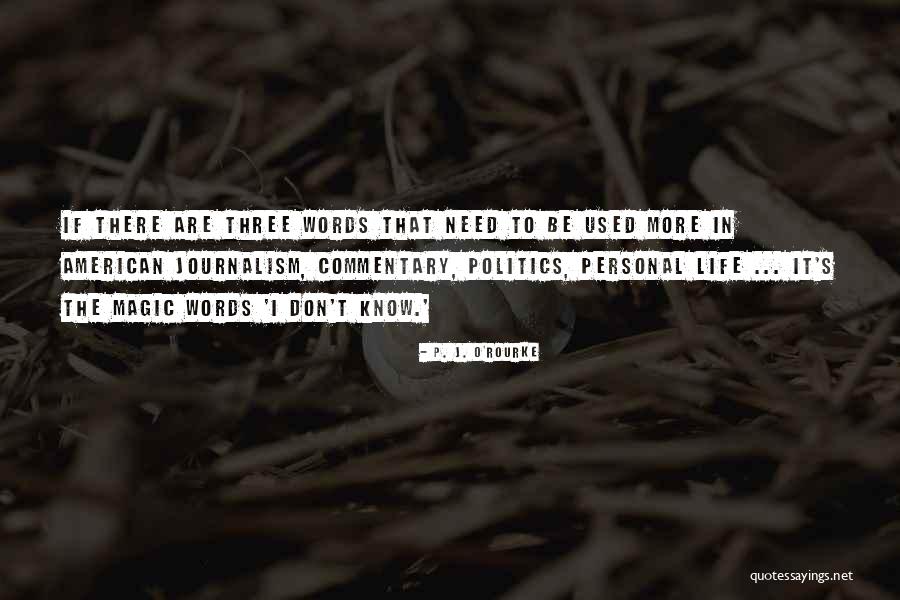 American Politics Quotes By P. J. O'Rourke American Politics Quotes By P. J. O'Rourke