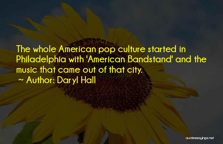 American Pop Culture Quotes By Daryl Hall