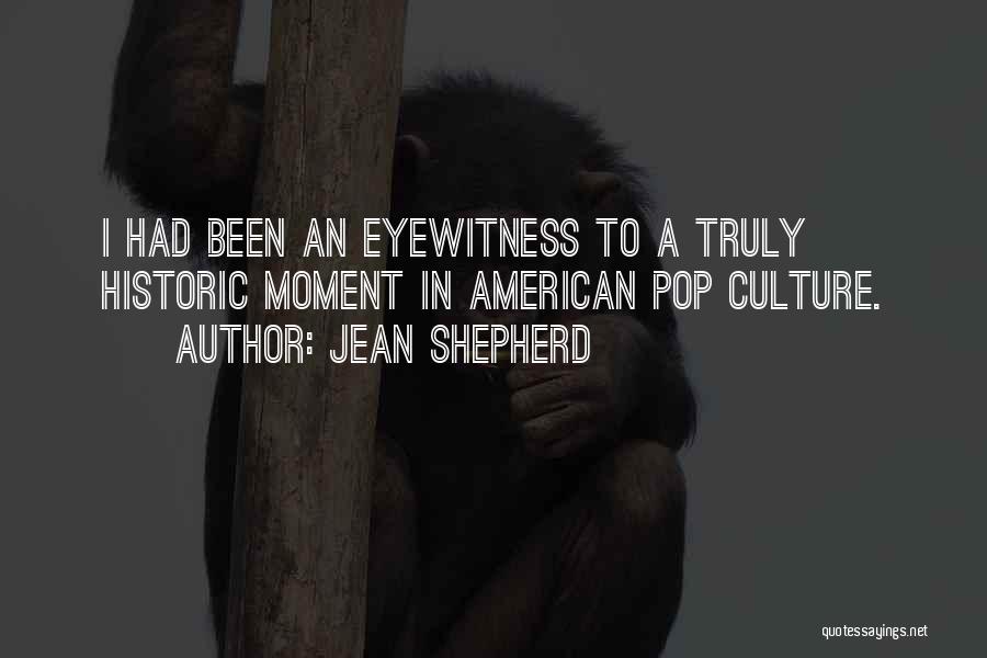 American Pop Culture Quotes By Jean Shepherd