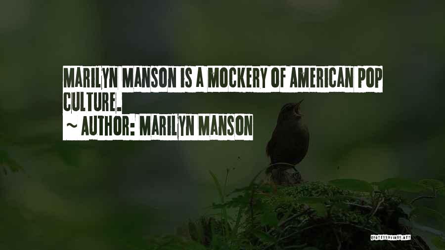 American Pop Culture Quotes By Marilyn Manson