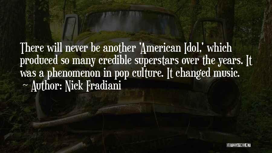 American Pop Culture Quotes By Nick Fradiani