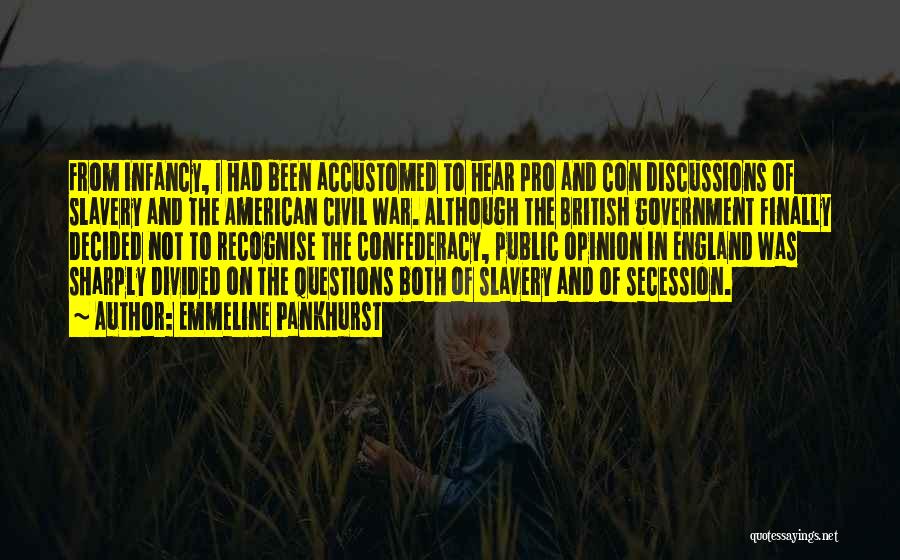 American Pro Slavery Quotes By Emmeline Pankhurst
