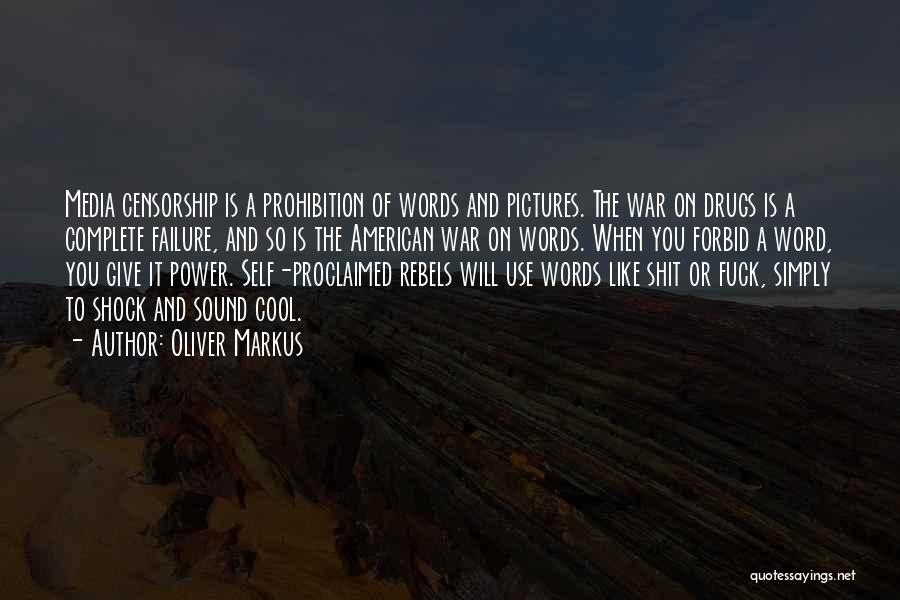 American Prohibition Quotes By Oliver Markus