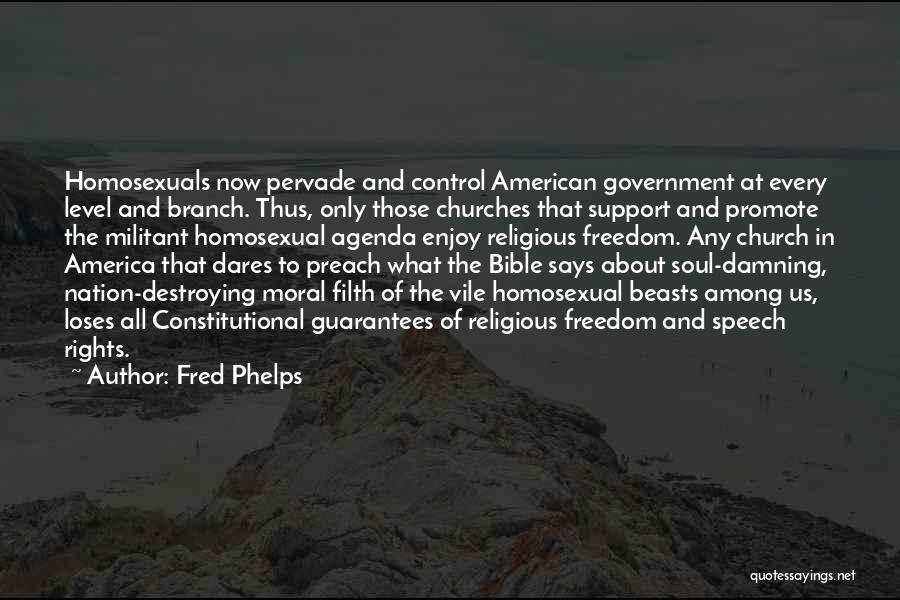 American Religious Freedom Quotes By Fred Phelps