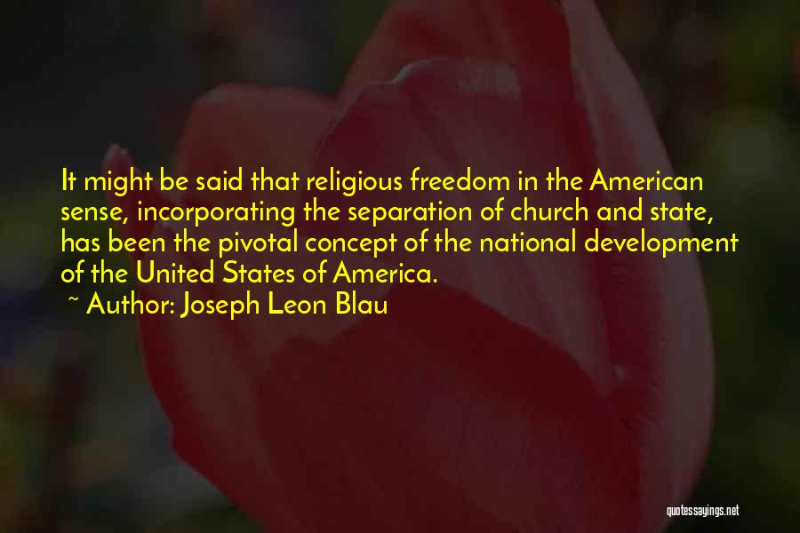 American Religious Freedom Quotes By Joseph Leon Blau