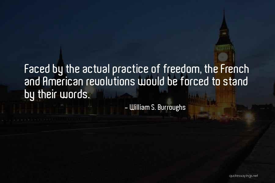 American Revolution And Freedom Quotes By William S. Burroughs American Revolution And Freedom Quotes By William S. Burroughs