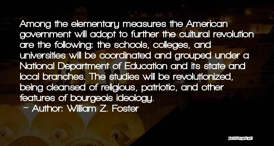 American Revolution Patriotic Quotes By William Z. Foster