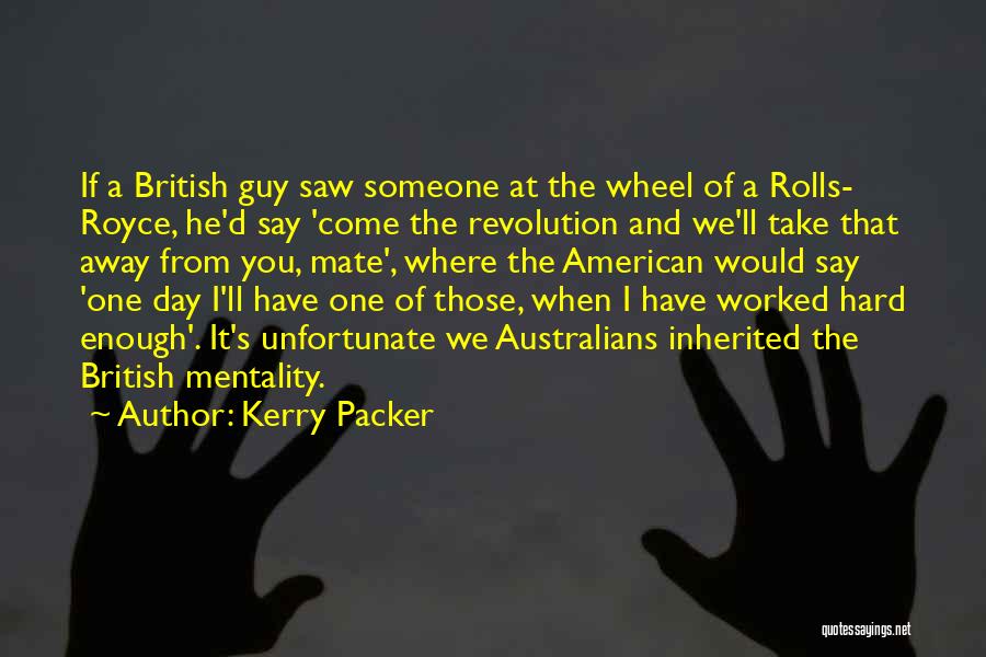 American Revolution Quotes By Kerry Packer