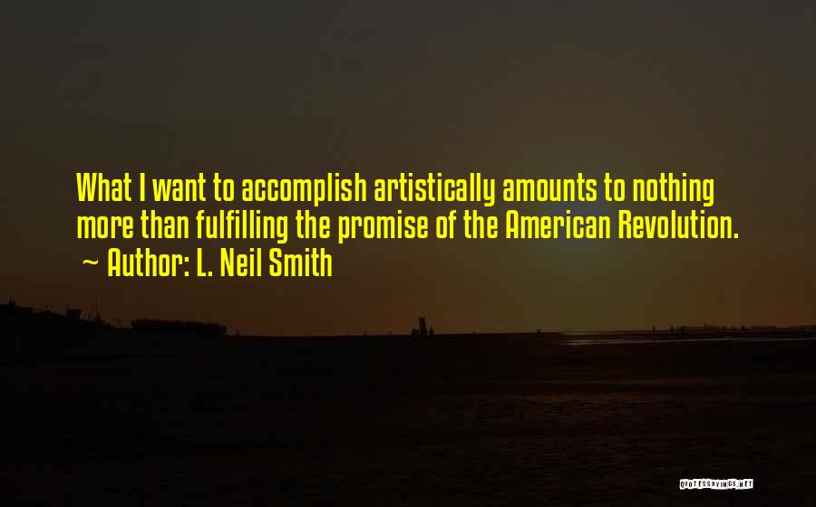 American Revolution Quotes By L. Neil Smith