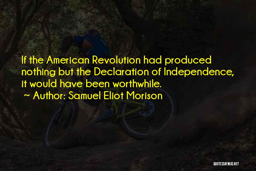 American Revolution Quotes By Samuel Eliot Morison