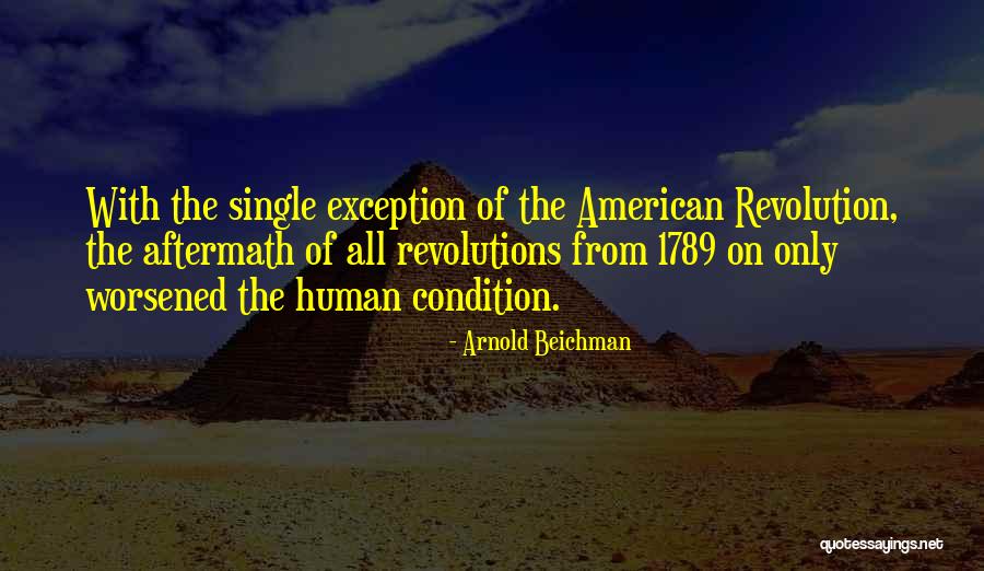 American Revolutions Quotes By Arnold Beichman