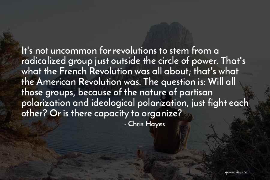 American Revolutions Quotes By Chris Hayes American Revolutions Quotes By Chris Hayes