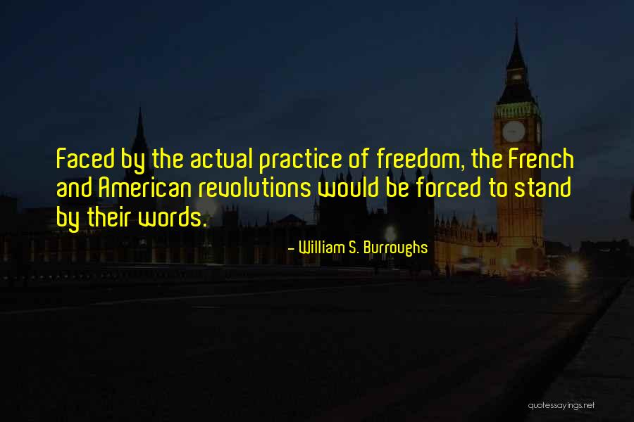 American Revolutions Quotes By William S. Burroughs