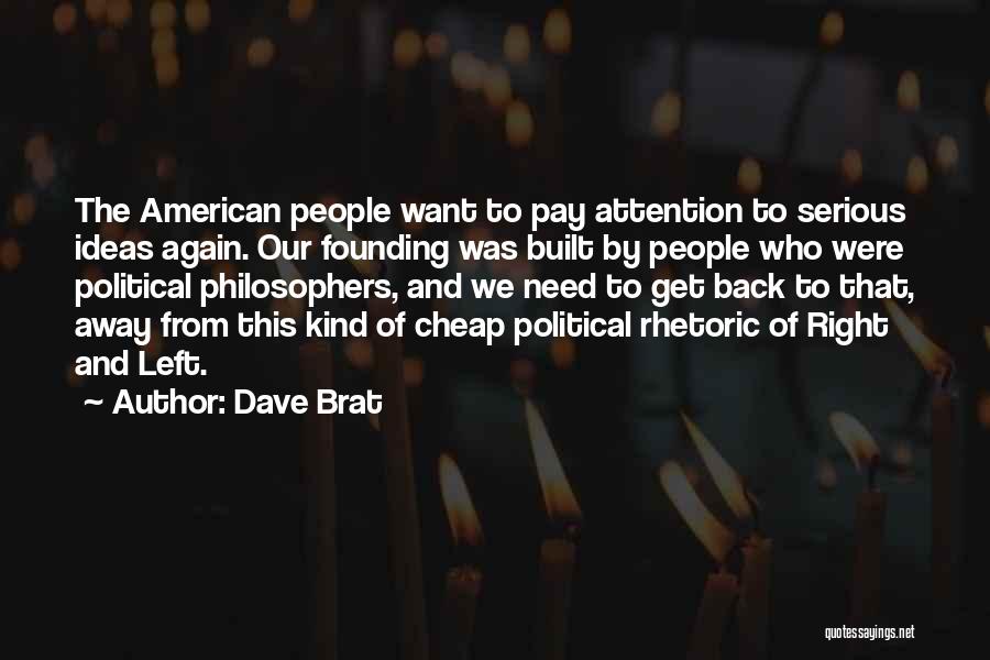 American Rhetoric Quotes By Dave Brat