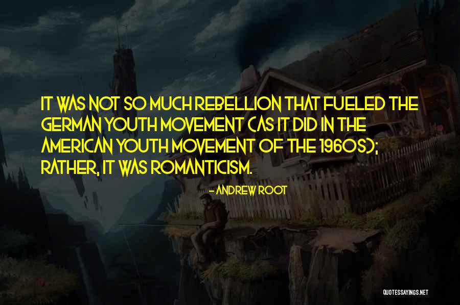 American Romanticism Quotes By Andrew Root American Romanticism Quotes By Andrew Root