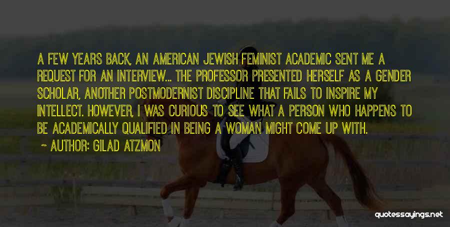 American Scholar Quotes By Gilad Atzmon