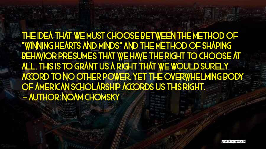 American Scholar Quotes By Noam Chomsky