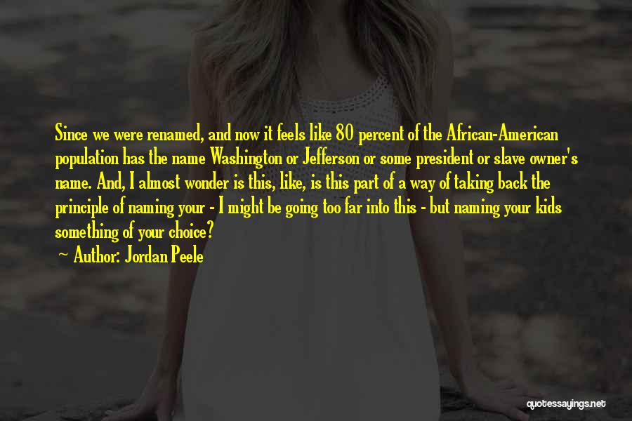 American Slave Owner Quotes By Jordan Peele