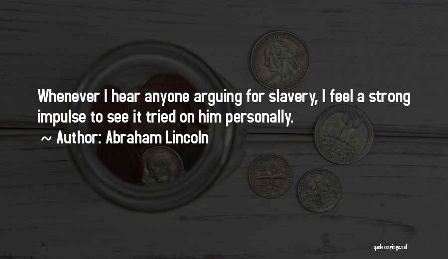 American Slavery American Freedom Quotes By Abraham Lincoln