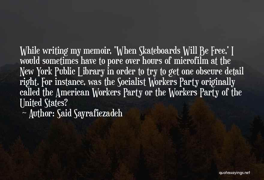 American Socialist Party Quotes By Said Sayrafiezadeh