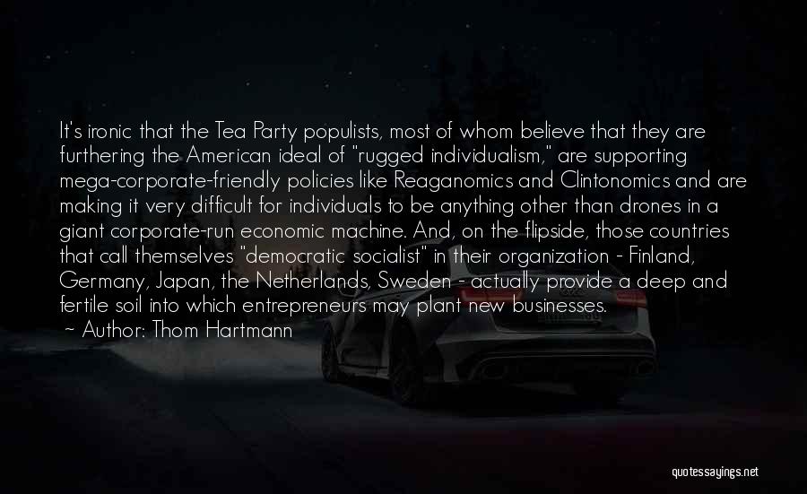 American Socialist Party Quotes By Thom Hartmann